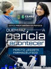 2ª Edição Série Profissões da Pefoce: perito legista farmacêutico
